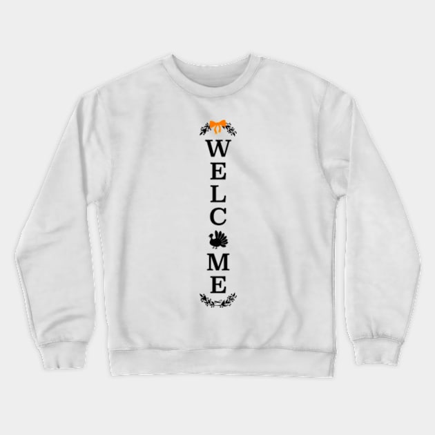 Welcome Crewneck Sweatshirt by Shop Ovov